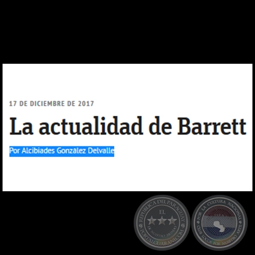 LA ACTUALIDAD DE BARRETT - Por ALCIBIADES GONZLEZ DELVALLE - Domingo, 17 de Diciembre de 2017 